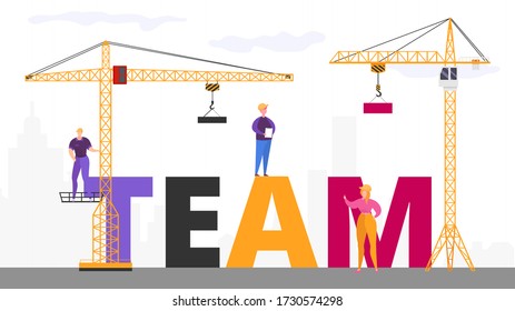 Crane builds inscription team, special equipment for construction buildings, business concept, cartoon style vector illustration. Work, engineering project, assembly process for employee working team.