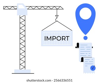 Crane lifting a container labeled IMPORT, a blue location pin, and two receipts with a check mark. Ideal for logistics, import export, shipping, supply chain, and freight management. Minimalist