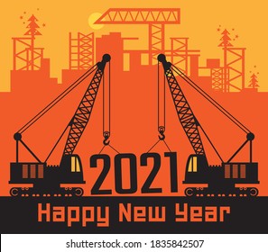 Cranes, Construction power machinery, Happy New Year 2021 card, vector illustration