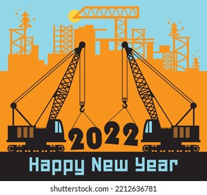 Cranes, Construction power machinery, Happy New Year 2022 card, vector illustration