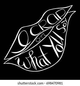 I crap on what you say.  Provocation, rudeness quote. Hand drawn lettering.  Ink illustration  of mouth. Phrase for t-shirts, posters and wall art. Vector design.