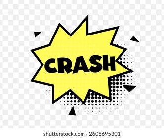 Crash Comic Text In Yellow Boom Bubble With Halftone Effect And Black Outline. Loud Impact Sound Expression In Pop Art Style On Transparent Background. Vector Illustration.