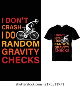 I Don’t Crash I Do Random Gravity Checks T-Shirt Design