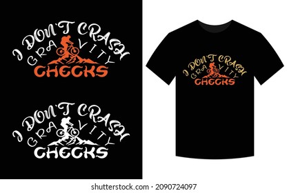 I Don’t Crash Gravity Checks-Cycling t-shirt design for vector download