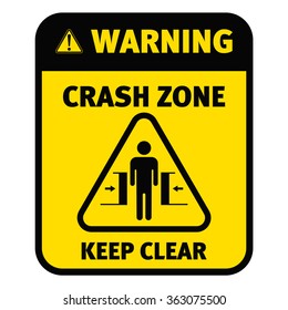 Crash zone. Keep clear. Danger.