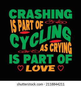 Crashing is part of cycling vector t shirt design