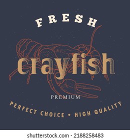 Crayfish logo template on a dark background. Retro label for the menu of fish restaurants, markets and shops. Vintage vector illustration crayfish in the style of an old engraving.