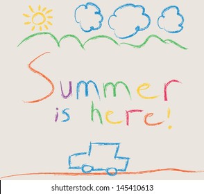 Crayon drawing with "Summer is here" written on