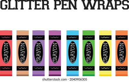 crayon glitter pen wraps, teacher glitter pen wraps, window glitter pen wrapers, epoxy patterns, teacher crayon glitter pen
