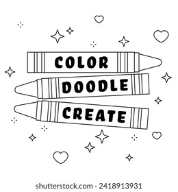 Crayons. Color, doodle, create. Crayons vector illustration. Print with wax crayons