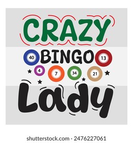 Crazy Bingo Lady, Bingo, Bingo Typography, Game, Sports, Bingo Balls, T-Shirt, 