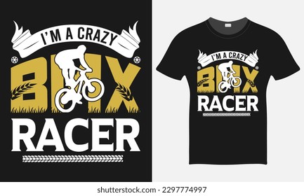 I'm Crazy BMX Racer  - BMX Bike Vector - BMX Bike T-shirt Design Template