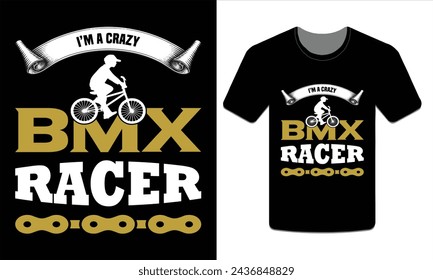 I'm a crazy BMX racer t-shirt vector Art