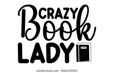    Crazy book lady  on white background,Instant Digital Download. Illustration for prints on t-shirt and bags, posters 