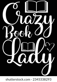 Crazy book lady vector art design, eps file. design file for t-shirt. SVG, EPS cuttable design file