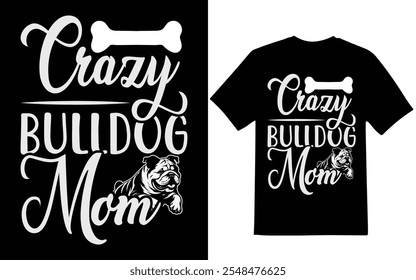 Crazy Bulldog Mamá Diseño gráfico para amante del bulldog