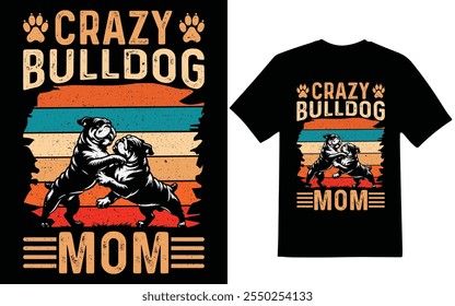 Crazy bulldog mom graphic design