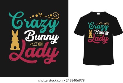 Crazy Bunny Lady T shirt Design, vector illustration, graphic template, print on demand, typography, vintage, eps 10, textile fabrics, retro style, element, apparel, easter day tshirt, tee