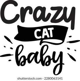 Crazy cat baby svg ,baby design, baby Svg design svg
