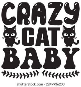 Crazy Cat Baby t-shirt design vector file