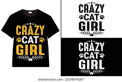 Crazy Cat Girl T-shirt design, cat typography t-shirt design, Cat day t shirt design