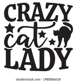 crazy cat lady background inspirational positive quotes, motivational, typography, lettering design	