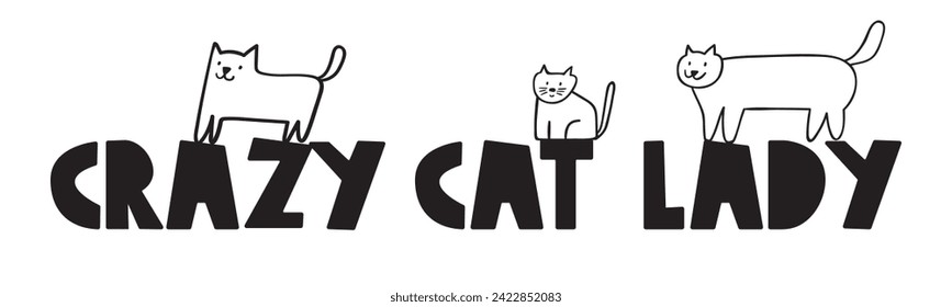 Crazy cat lady. Funny phrase. Vector illustration on white background.