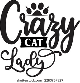 Crazy Cat Lady svg ,cat svg Design, cat t-shirt design