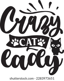 Crazy Cat Lady svg ,cat svg Design, cat t-shirt design