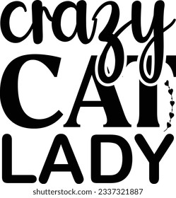 Crazy Cat Lady Cat SVG T-shirt Design svg