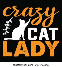 Crazy Cat Lady T Shirt Design, Vector File.