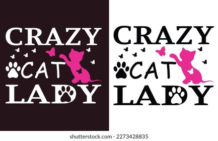 Crazy cat lady t shirt design