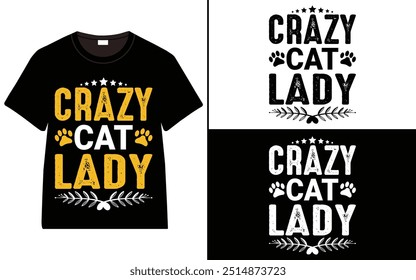 Crazy Cat Lady T-shirt design, cat typography t-shirt design, Cat day t shirt design