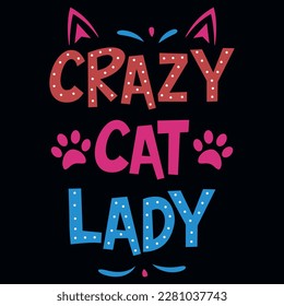 Crazy cat lady typographic tshirt design