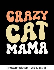 CRAZY CAT MAMA. T-SHIRT DESIGN BUNDLE. PRINT TEMPLATE.TYPOGRAPHY VECTOR ILLUSTRATION.