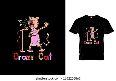 Crazy cat- Cat T-shirt.Vector illustration.Cat graphics Can be used for T-shirts print, children wear, Baby shower celebration, greetings, invitation card and poster.Cat label. logo.Cat vector
