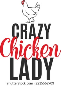 Crazy Chicken Lady. Funny farm vector design for lovers of farm animals. svg
