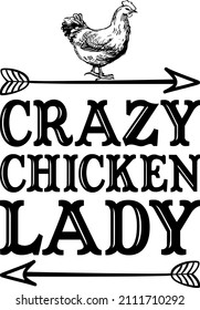 Crazy Chicken Lady

Trending vector quote on white background for t shirt, mug, stickers etc svg