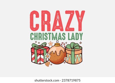 Crazy Christmas Lady Typography T shirt design