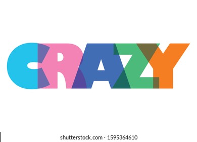 Crazy colourfull lettering typographic vector design of word  Crazy on white background