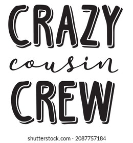 crazy cousin crew background inspirational quotes typography lettering design