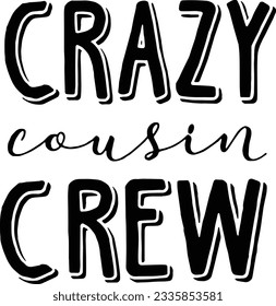 Crazy Cousin Crew text vector