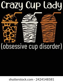 crazy cup lady t shirt design