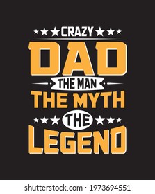 Crazy Dad the man the myth the legend