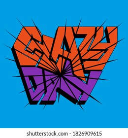 crazy day. vector illustration for printing on t-shirts, posters, stickers, etc.