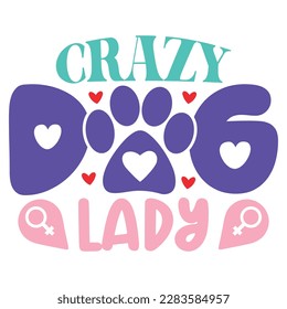 Crazy Dog Lady - Boho Retro Style Happy Women's Day T-shirt And SVG Design. Mom Mother SVG Quotes T-shirt And SVG Design, Vector EPS Editable File, Can You Download This File.