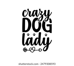 Crazy Dog Lady, Groovy Dog Mom, Pet Mom fur mom Cute Dog quotes cut files, Funny Dog Quotes Designs