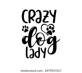 Crazy Dog Lady, Groovy Dog Mom, Pet Mom fur mom Cute Dog quotes cut files, Funny Dog Quotes Designs