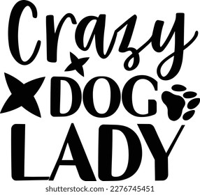 Crazy dog lady dog life svg best typography tshirt design premium vector svg