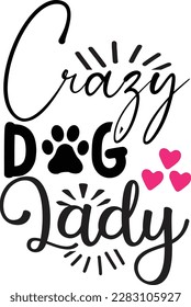 Crazy dog lady svg ,dog design, dog Svg design